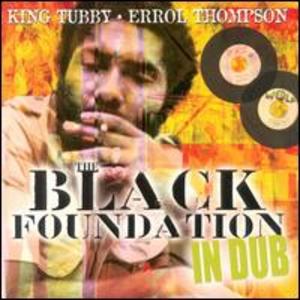 The Black Foundation In Dub