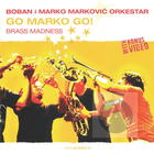 Boban i Marko Marković Orkestrar: Go Marko Go!, Brass Madness