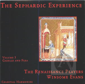 The Sephardic Experience, Vol. 3: Gazelle & Flea