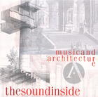 The Sound Inside: Music And Architecture