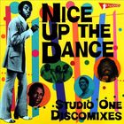 Nice Up The Dance: Studio One Discomixes