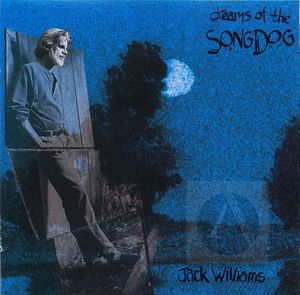 Jack Williams: Dreams of the Song Dog