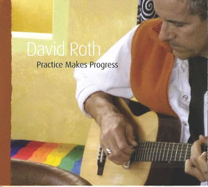 David Roth: Practice Makes Progress