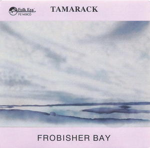 Tamarack: Frobisher Bay