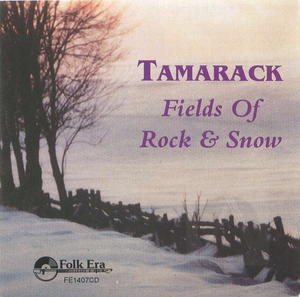 Tamarack: Fields of Rock & Snow Tamarack: Fields of Rock & Snow
