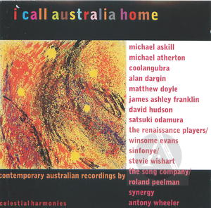 I Call Australia Home: Contemporary Australian Recordings
