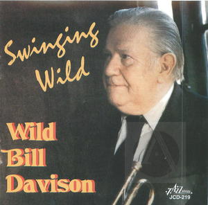 Wild Bill Davison: Swinging Wild