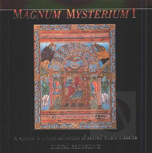 Magnum Mysterium I: A Special 2 1/2 Hour Collection Of Sacred Music Classics