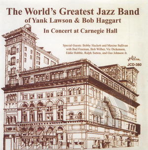 The World's Greatest Jazz Band  of Yank Lawson & Bob Haggart: In Concert at Carnegie Hall