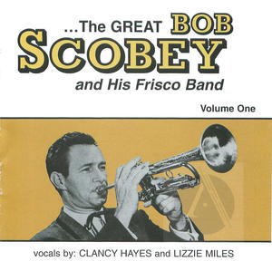 The Great Bob Scobey and His Frisco Band, Vol. 1