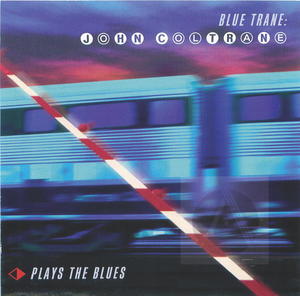Blue Trane: John Coltrane Plays the Blues