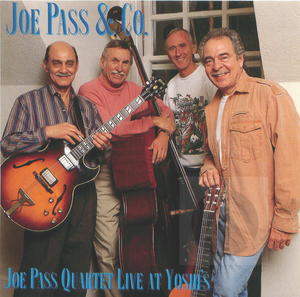 Joe Pass & Co.: Joe Pass Quartet Live at Yoshi's