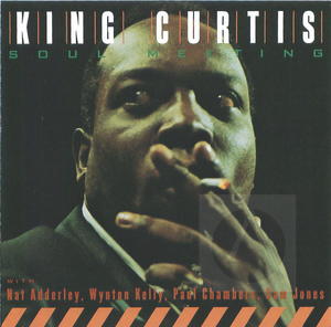 King Curtis: Soul Meeting [Compilation] | Alexander Street, a ProQuest  Company