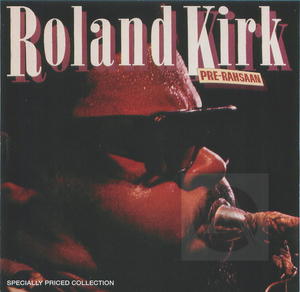 Roland Kirk: Pre Rahsaan