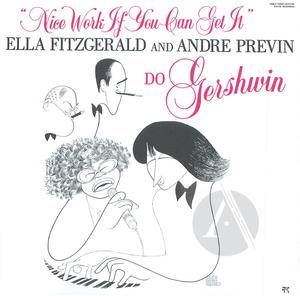 Ella Fitzgerald and Andre Previn Do Gershwin: Nice Work If You Can Get It