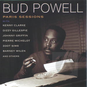 Bud Powell: Paris Sessions