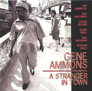 Gene Ammons: A Stranger in Town