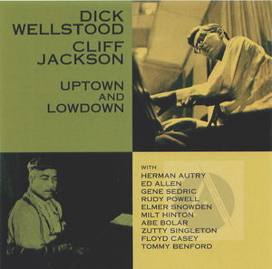 Dick Wellstood and Cliff Jackson: Uptown and Lowdown