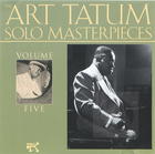 The Art Tatum Solo Masterpieces, Vol. 5