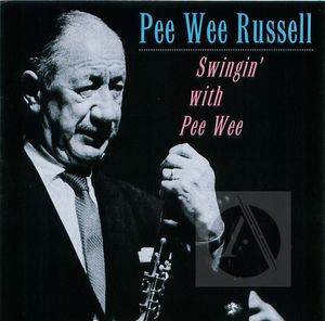 Pee Wee Russell: Swingin' With Pee Wee