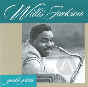 Willis Jackson: Gentle Gator