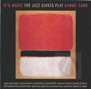 Jazz Giants Play Sammy Cahn: It's Magic