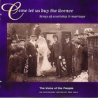 Voice of the People, Vol. 1: Come Let Us Buy the License - Songs of Courtship & Marriage