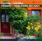 Degas/Weiser: Heimat - Von Fern So Nah, Loreley Liebt Tropicália