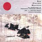 The Ongaku Masters, An Anthology Of Japanese Classical Music, Vol. 1: Sacred Music