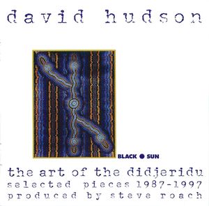 Art of the Didjeridu: Selected Pieces 1987-1997