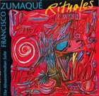 Francisco Zumaqué: Rituales - The Afroamerindian Suite