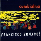 Francisco Zumaqué: Cumbialma