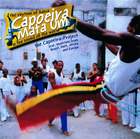 The Rhythm of Bahia & the Sound of the World- Capoeira Mata Um: The Capoeira-Project
