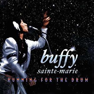 Buffy Sainte-Marie: Running for the Drum