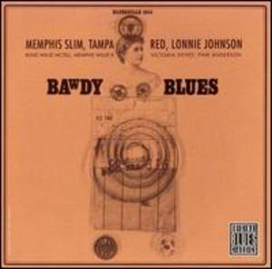 Memphis Slim, Tampa Red, Lonnie Johnson: Bawdy Blues