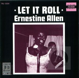Ernestine Allen: Let It Roll