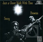Brownie McGhee & Sonny Terry: Just A Closer Walk With Thee