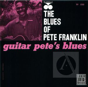 The Blues of Pete Franklin: Guitar Pete's Blues
