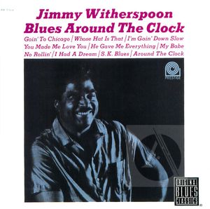 Jimmy Witherspoon: Blues Around the Clock