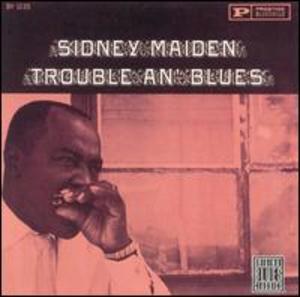 Sidney Maiden: Trouble An' Blues