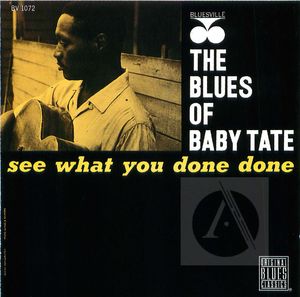 The Blues of Baby Tate: See What You Done Done
