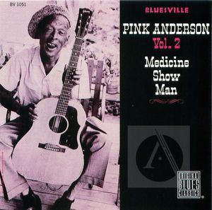 Pink Anderson: Medicine Show Man, Vol. 2