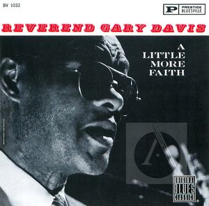 Reverend Gary Davis: Little More Faith