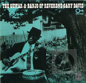 The Guitar & Banjo of Reverend Gary Davis