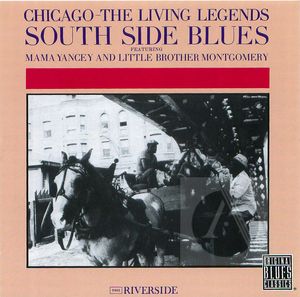 Chicago - The Living Legends: South Side Blues featuring Mama Yancey and Little Brother Montgomery