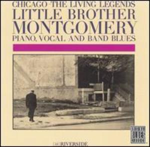Little Brother Montgomery: Piano, Vocal and Band Blues