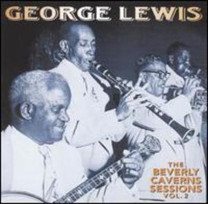 George Lewis: The Beverly Caverns Sessions, Vol. 2