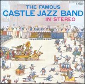 The Famous Castle Jazz Band: In Stereo