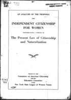 An Analysis of the Proposal for Independent Citizenship for Women, Together With a Summary of The Present Law of Citizenship and Naturalization