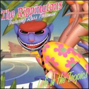 The Rippingtons: Life in the Tropics